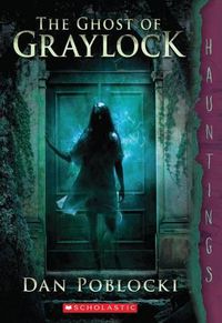 Cover image for The Ghost of Graylock: (A Hauntings Novel)
