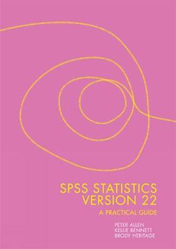 SPSS Statistics Version 22: A Practical Guide