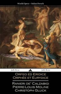 Cover image for Orfeo Ed Euridice/Orph e Et Eurydice: Italian and French Libretti