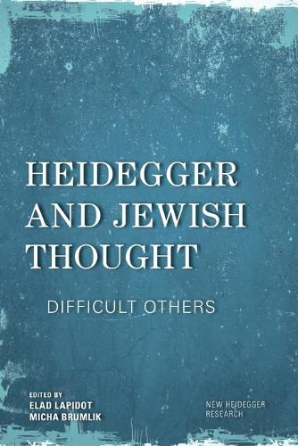 Cover image for Heidegger and Jewish Thought: Difficult Others