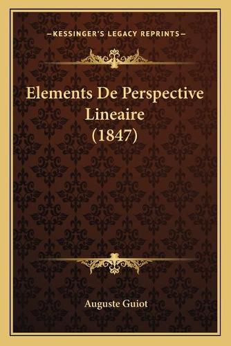 Elements de Perspective Lineaire (1847)