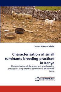 Cover image for Characterisation of Small Ruminants Breeding Practices in Kenya