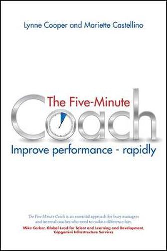 Cover image for The Five Minute Coach: Improve Performance - Rapidly