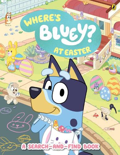 Cover image for Bluey: Where's Bluey? At Easter