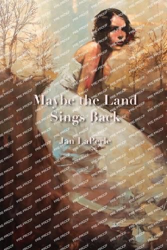 Cover image for Maybe the Land Sings Back