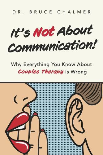 Cover image for It's Not About Communication!