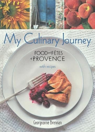 Cover image for My Culinary Journey: Food & Fetes of Provence with Recipes