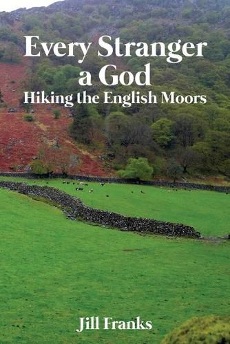 Cover image for Every Stranger a God: Hiking the English Moors