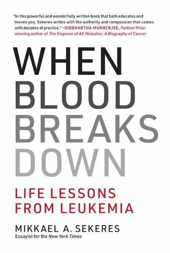 When Blood Breaks Down: Life Lessons from Leukemia