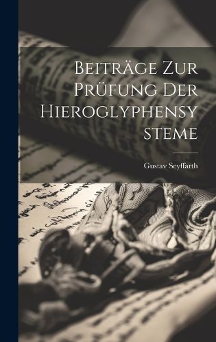 Cover image for Beitraege zur Pruefung der Hieroglyphensysteme