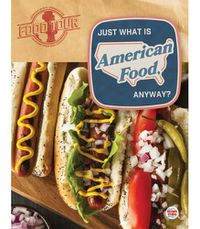 Cover image for Just What Is American Food, Anyway?