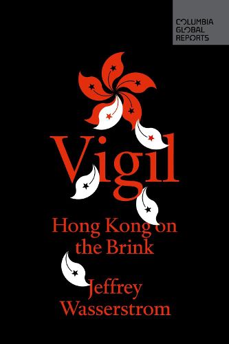 Cover image for Vigil: Hong Kong on the Brink