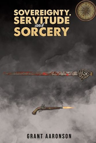 Cover image for Sovereignty, Servitude and Sorcery