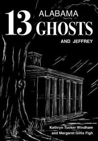 Cover image for 13 Alabama Ghosts and Jeffrey