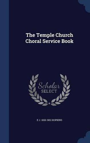Cover image for The Temple Church Choral Service Book