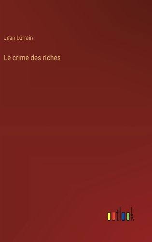 Cover image for Le crime des riches