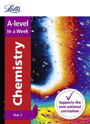 Cover image for A -level Chemistry Year 2 In a Week: Ideal for Home Learning, 2022 and 2023 Exams