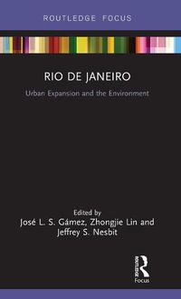 Cover image for Rio de Janeiro: Urban Expansion and Environment