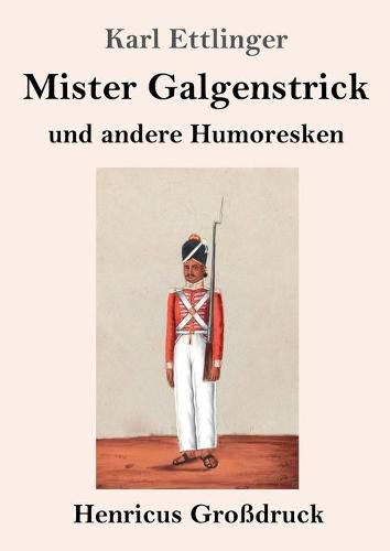 Cover image for Mister Galgenstrick (Grossdruck): und andere Humoresken