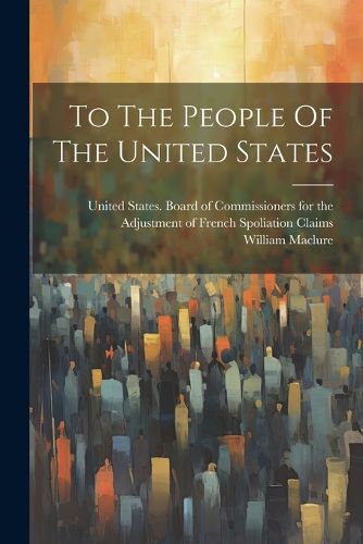 Cover image for To The People Of The United States