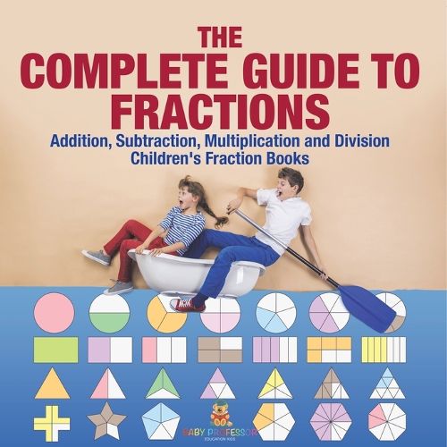 Cover image for The Complete Guide to Fractions