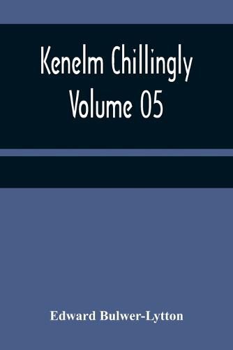 Cover image for Kenelm Chillingly - Volume 05