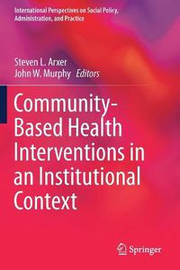 Cover image for Community-Based Health Interventions in an Institutional Context