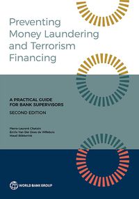 Cover image for Preventing Money Laundering and Terrorist Financing, Second Edition: A Practical Guide for Bank Supervisors