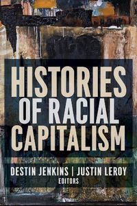 Cover image for Histories of Racial Capitalism