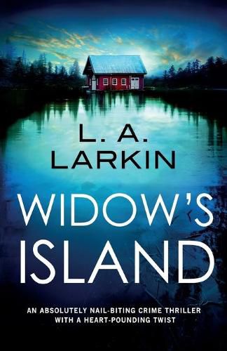 Widow's Island: An absolutely nail-biting crime thriller with a heart-pounding twist