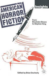 Cover image for American Horror Fiction: From Brockden Brown to Stephen King