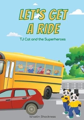 Cover image for Let's Get a Ride: TJ Cat and the Superheroes (Fully Illustrated)