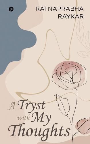 Cover image for A Tryst with My Thoughts