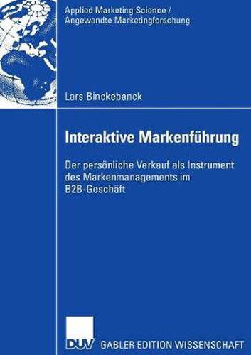 Cover image for Interaktive Markenfuhrung: Der Persoenliche Verkauf ALS Instrument Des Markenmanagements Im B2b-Geschaft