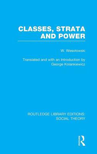 Cover image for Classes, Strata and Power (RLE Social Theory)