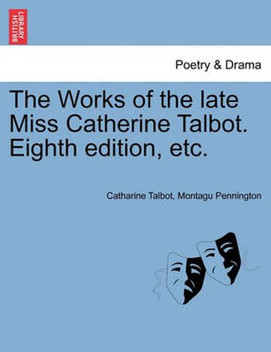 Cover image for The Works of the Late Miss Catherine Talbot. Eighth Edition, Etc.