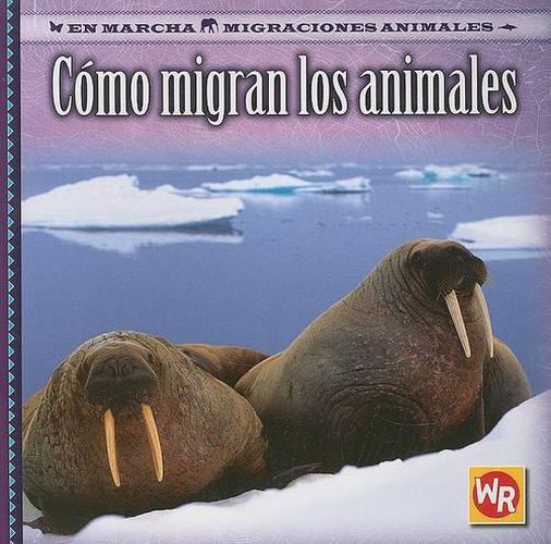 Cover image for Como Migran Los Animales (How Animals Migrate)