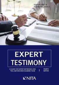 Cover image for Expert Testimony: A Guide for Expert Witnesses and the Lawyers Who Examine Them