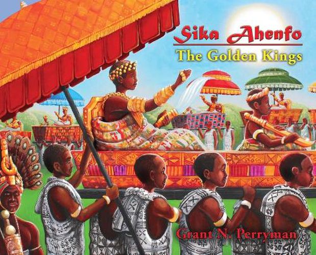 Cover image for Sika Ahenfo: The Golden Kings