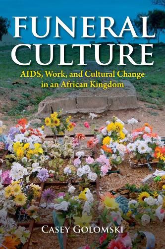 Cover image for Funeral Culture: AIDS, Work, and Cultural Change in an African Kingdom