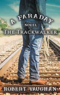 Cover image for The Trackwalker: A Faraday Novel