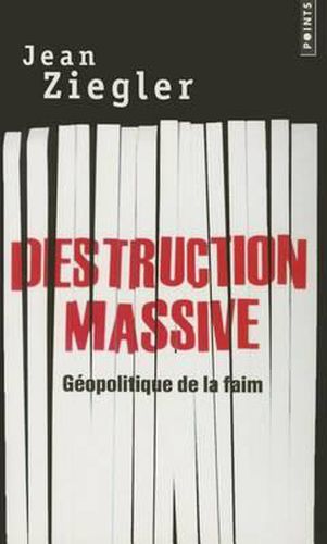 Cover image for Destruction Massive. G'Opolitique de La Faim