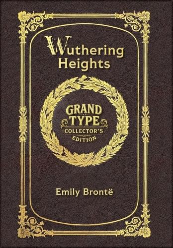 Cover image for Large Print - Wuthering Heights - Grand Type Collector's Edition - Matte Hardcover with Dust Jacket