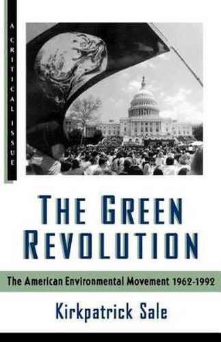 Cover image for The Green Revolution: The Environmental Movement 1962-1992