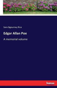 Cover image for Edgar Allan Poe: A memorial volume