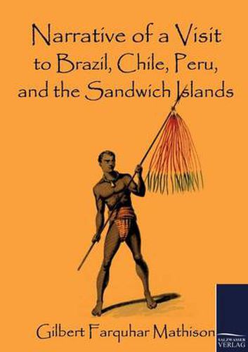 Cover image for Narrative of a Visit to Brazil, Chile, Peru, and the Sandwich Islands