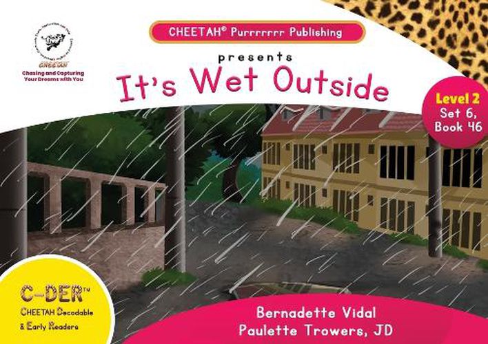 C-DER (Cheetah Decodable & Early Readers) Set 6, Book 46, It's Wet Outside