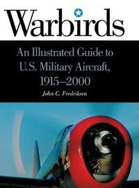 Cover image for Warbirds: An Illustrated Guide to U.S. Military Aircraft, 1915-2000