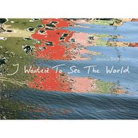 Cover image for I Wanted to See the World
