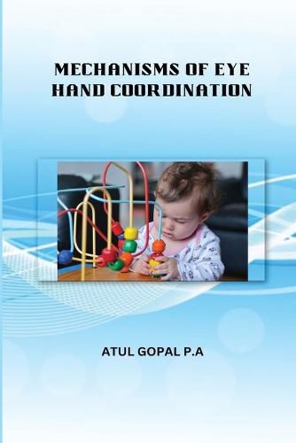 Cover image for Mechanisms of Eye Hand Coordination